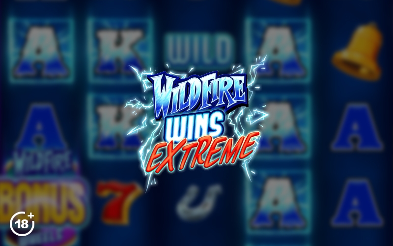 WildFire Wins Extreme